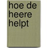 Hoe de heere helpt door Meeuwse