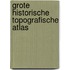 Grote Historische Topografische Atlas
