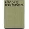 Keep going drills-cassettes door Onbekend