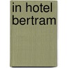 In hotel bertram door Agatha Christie