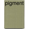 Pigment by Unknown