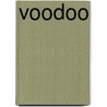 Voodoo door N. Rood