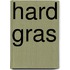 Hard gras