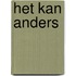 Het kan anders