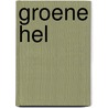 Groene hel door Matena