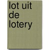Lot uit de lotery door Ann Cristy
