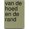 Van de hoed en de rand by Stuart Woods