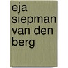 Eja Siepman van den Berg by H. Mous