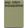 Exp. M&M totaalpakket door Onbekend