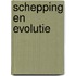Schepping en evolutie