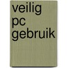 Veilig PC gebruik by M.J. Hoefmans
