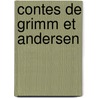 Contes de grimm et andersen door Onbekend