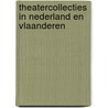 Theatercollecties in nederland en vlaanderen by J. Elbers
