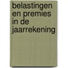 Belastingen en premies in de jaarrekening door R.H.J.C.M. Scheerman