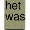 Het was by Unknown