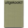 Uitgekookt! door Kimberly Witherspoon