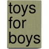 Toys for boys by Patrice Farameh