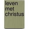 Leven met christus door Meynen