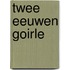 Twee eeuwen goirle