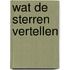 Wat de sterren vertellen