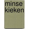 Minse Kieken by W. Klok-van Dasselaar