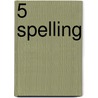 5 spelling door P. van den Heuvel