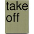 Take off
