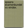 Spaans examenbundel vo eindex. door Onbekend