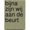 Bijna zijn wij aan de beurt by Elisabeth Asbrink