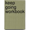Keep going workbook door Onbekend