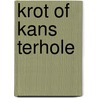 Krot of kans Terhole door Johan de Koning