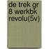 DE TREK GR 8 WERKBK REVOLU(5V)
