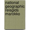 National Geographic reisgids Marokko by Fidder 