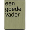 Een goede vader door J.P. Franssens