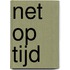 Net op tijd