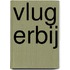 Vlug erbij