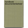 Handboek documentenbeheer door Onbekend