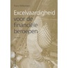 Excelvaardigheid voor de financiele beroepen door Fons Willemsen