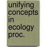 Unifying concepts in ecology proc. door Onbekend