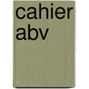 Cahier abv door Onbekend
