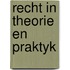 Recht in theorie en praktyk