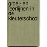 Groei- en leerlijnen in de kleuterschool door Boone Marc