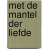 Met de mantel der liefde door Stephan Claes