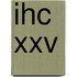 IHC XXV