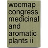 WOCMAP congress medicinal and aromatic plants II door Onbekend