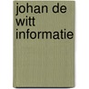 Johan de witt informatie door Onbekend