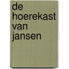 De Hoerekast van Jansen by Tijs van den Boomen