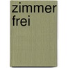 Zimmer Frei by Evron