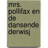 Mrs. pollifax en de dansende derwisj by D. Gilman