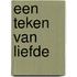 Een teken van liefde